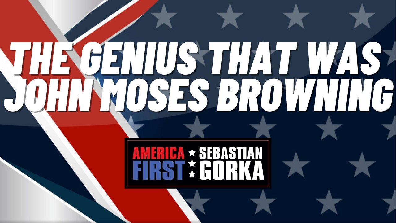 The genius that was John Moses Browning. Kahr’s Justin Moon with Sebastian Gorka on AMERICA First