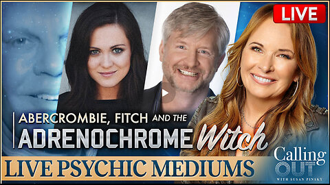 Abercrombie, Fitch & The Adrenochrome Witch Calling Out w/ Susan Pinsky – Ep 157