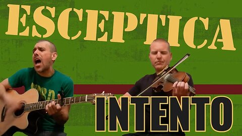 ESCEPTICA - INTENTO (Cover)