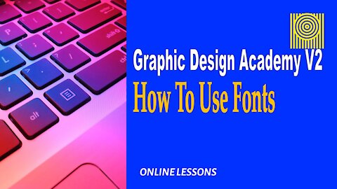 Graphic Design Academy V2 How To Use Fonts
