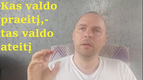„Kas valdo praeitį,- tas valdo ateitį; kas valdo dabartį, tas valdo praeitį“