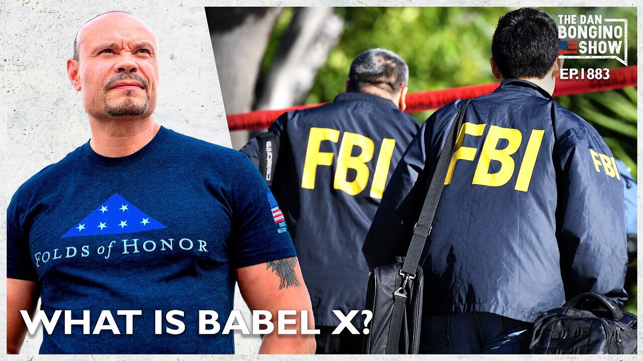 What Is Babel X And Why Is The FBI Using It? (Ep. 1883) - 08/24/2024