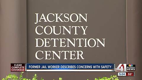 Former jail worker describes concerns with safety