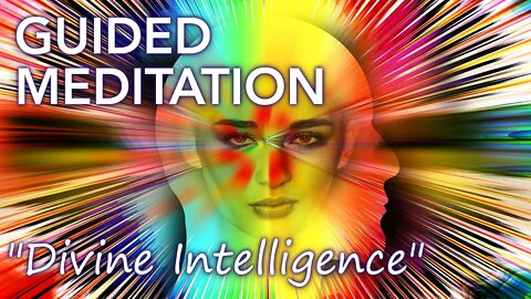 Get answers by tuning into the Divine Intelligence - [12 min. meditation]