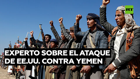Experto tras el ataque de EE.UU. contra Yemen: Washington no entiende la dinámica de la región