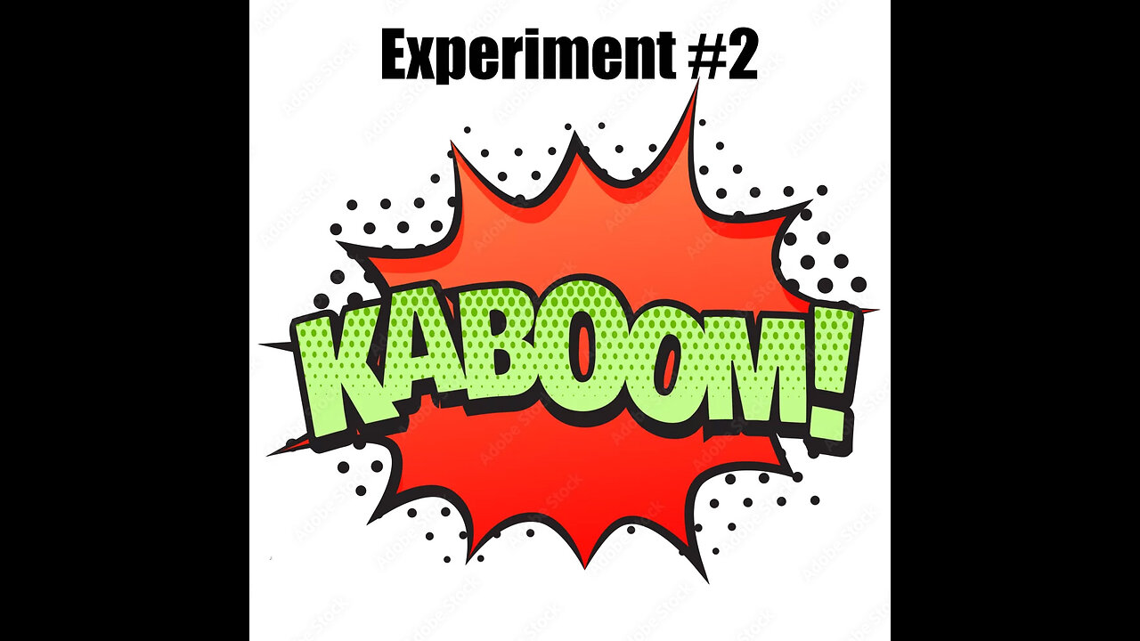 Experiment #2 Things we do for fun!