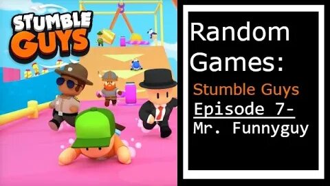 Stumble Guys: 7 Mr. Funnyguy