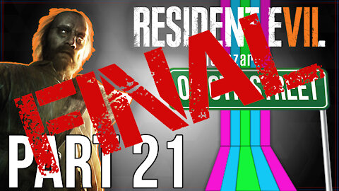 Resident Evil 7 on 6th Street Part FINAL