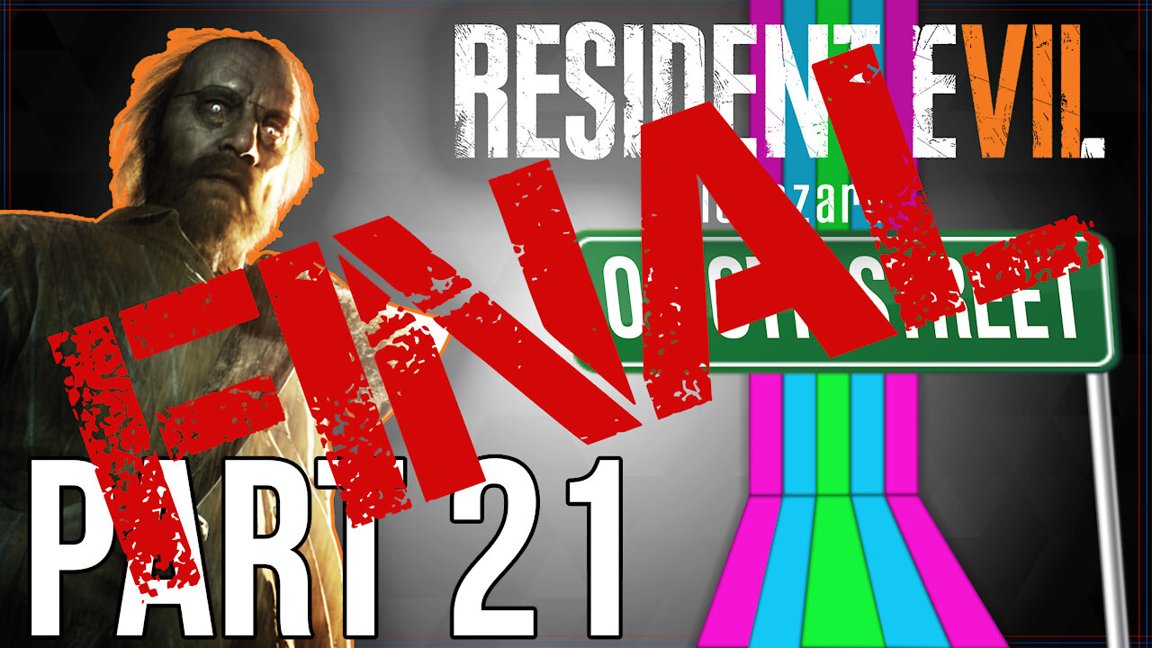 Resident Evil 7 on 6th Street Part FINAL