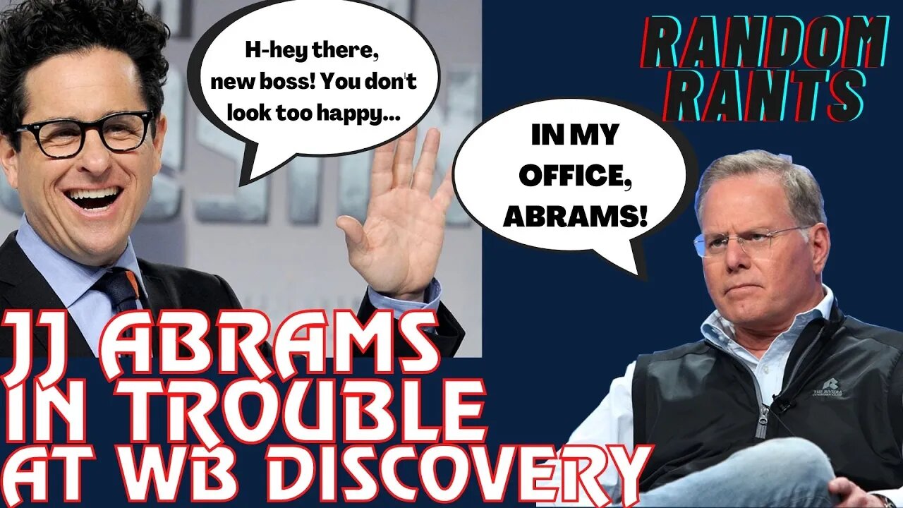 Random Rants: JJ Abrams In HOT WATER At WB Discovery Due To Lack Of Projects!