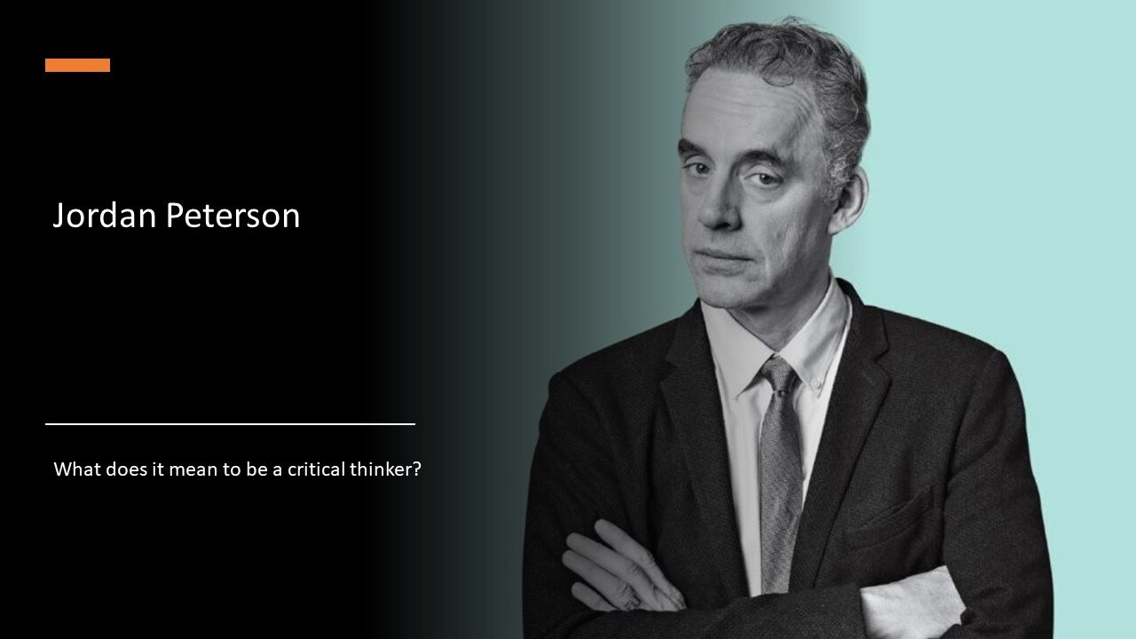 Jordan Peterson on Critical Thinking