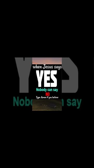 WHEN GOD SAYS YES