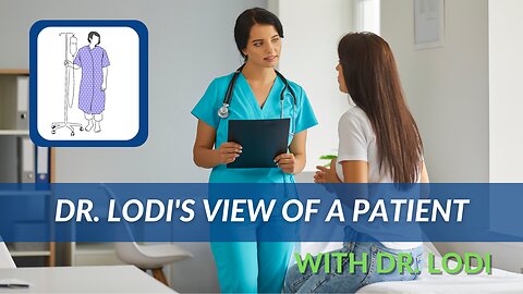 Dr. Lodi's View Of A Patient