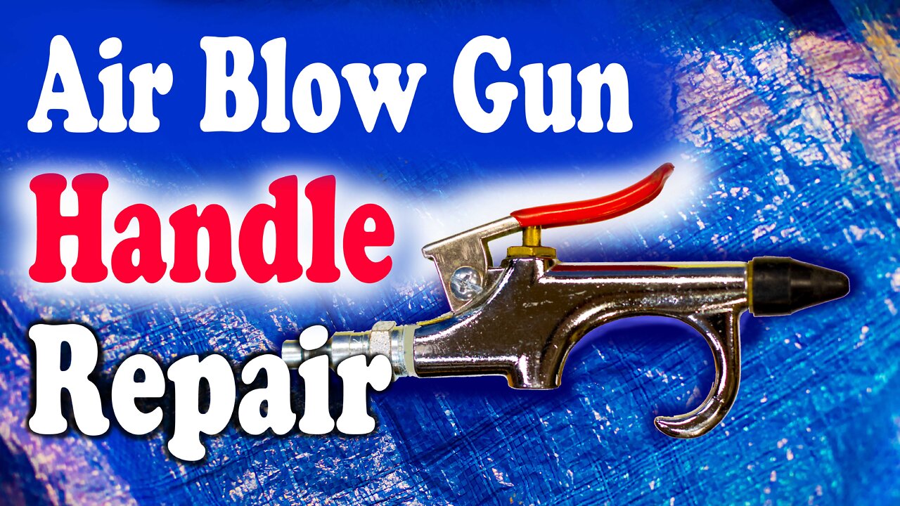 Air Blow Gun Handle Repair - A Quick fix puts this handy air tool back in service !