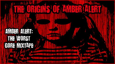 Amber Alert | The Worst Gore Mixtape?