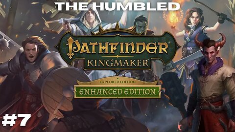Creating Our Story || Pathfinder: Kingmaker Vanhi's Journey Episode 7
