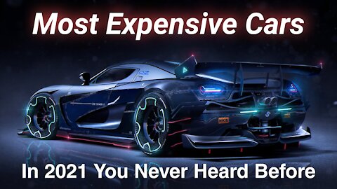 Most expensive car in the world you never heard before 2021