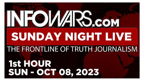 SUNDAY NIGHT REPLAY [1 of 2] Sunday 10/8/23 • WWIII Alert!, News, Calls, Reports & Analysis