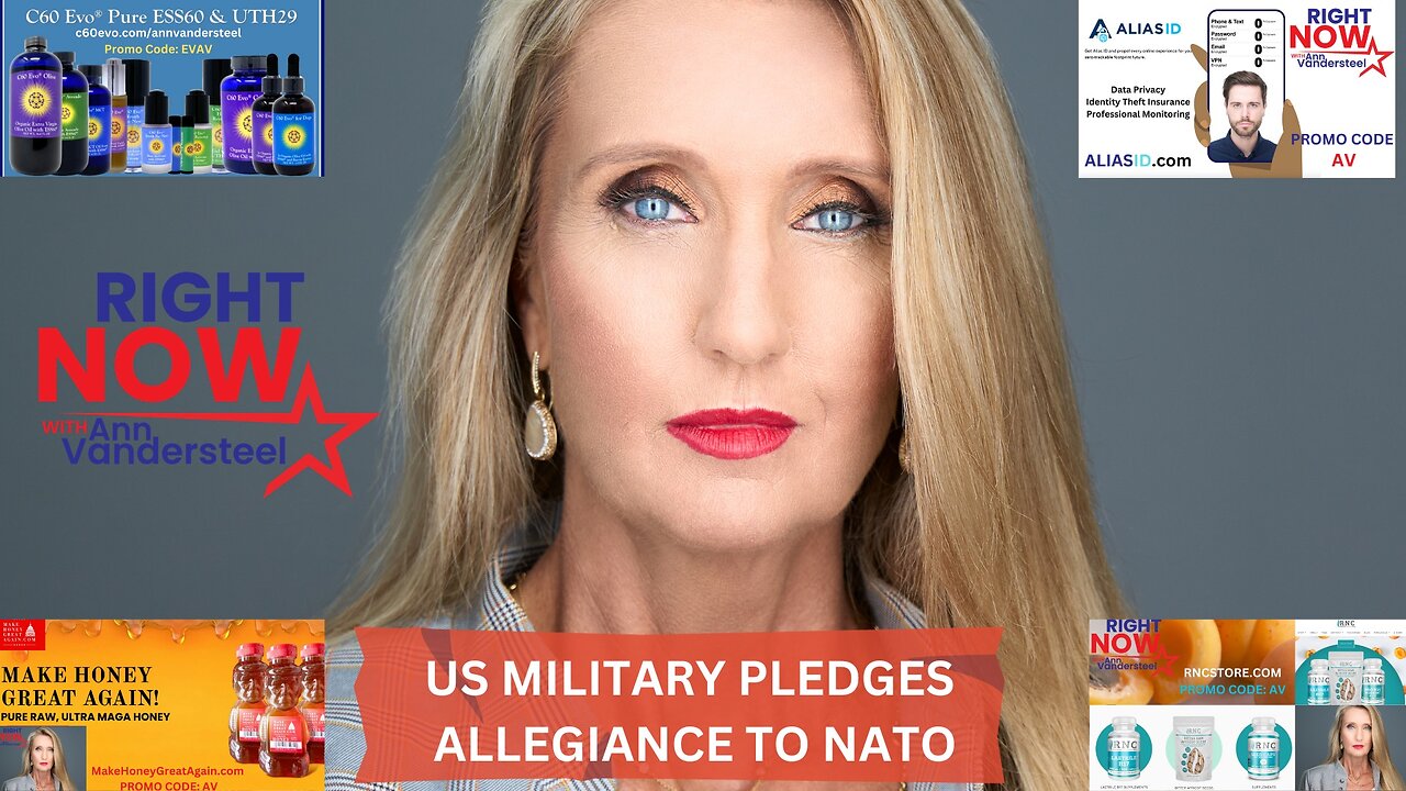 OCTOBER 24, 2023 RIGHT NOW W/ANN VANDERSTEEL US MILITARY PLEDGE ALLEGIANCE TO NATO