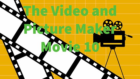 The Video and Picture Maker Movie 10