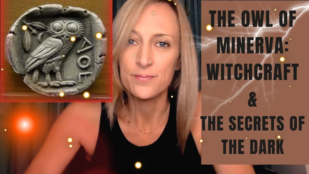 The Owl of Minerva: Witchcraft & The Secrets of the Dark