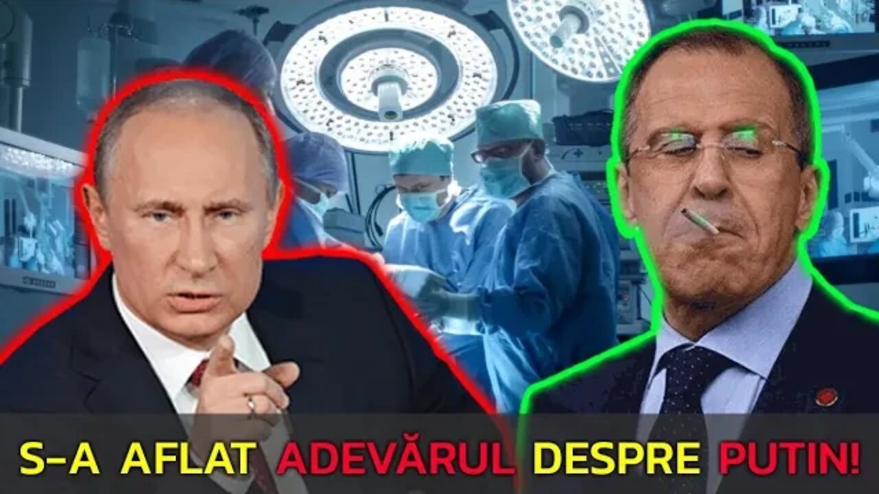 S-A AFLAT ADEVĂRUL DESPRE BOALA LUI PUTIN! SERGHEI LAVROV A MĂRTURISIT TOT