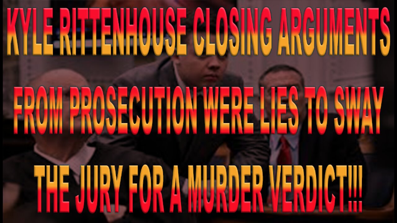 Ep.427 | KYLE RITTENHOUSE CLOSING ARGUMENTS & PREDICTED VERDICT