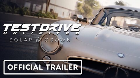 Test Drive Unlimited Solar Crown - Official Launch Trailer