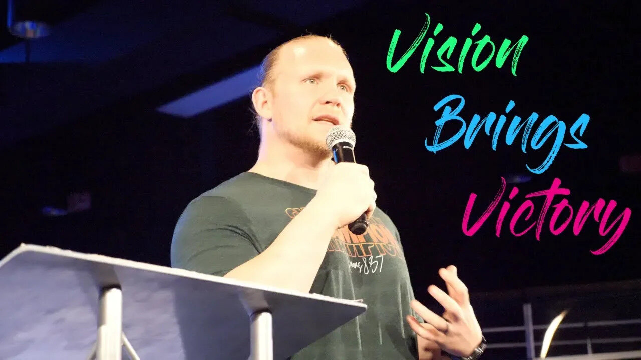 Vision Brings Victory