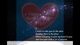 I want to take you to the stars, I will give my heart, I love you! [Poetry] [Quotes and Poems]