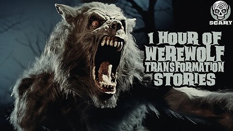 1 Hour of Werewolf Transformation Stories from September