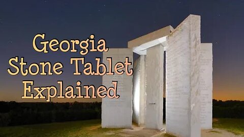 Georgia Stone Tablet Explained