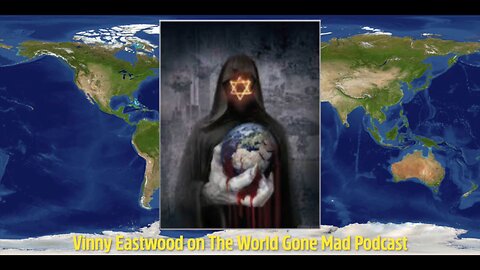 Vinny Eastwood on The World Gone Mad Podcast