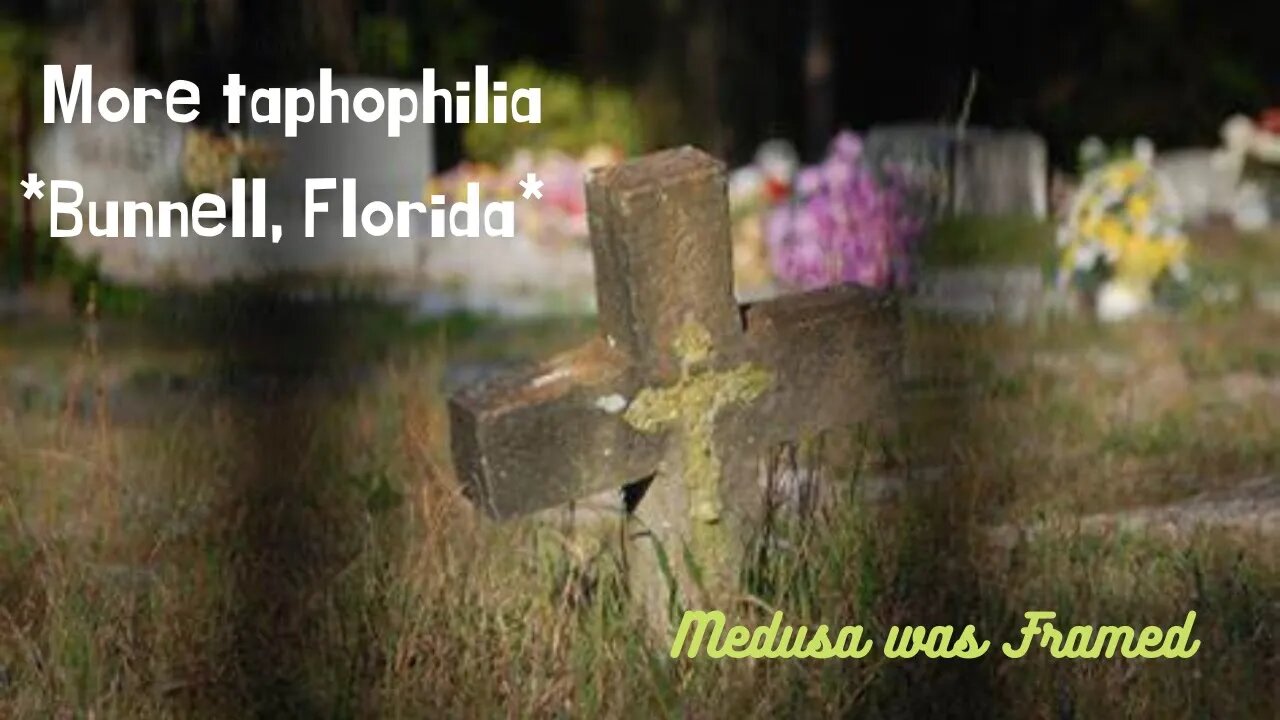 #taphophilia trip to Bunnell, Florida