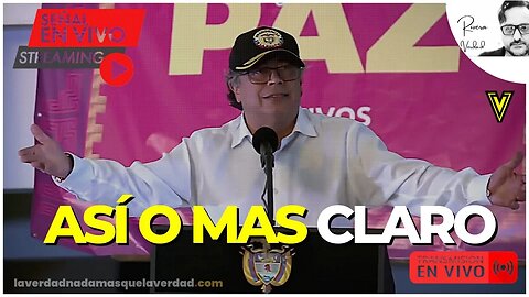 EN VIVO ✨ ASÍ O MAS CLARO EL PRESIDENTE PETRO NO VA DE FAROL ✅