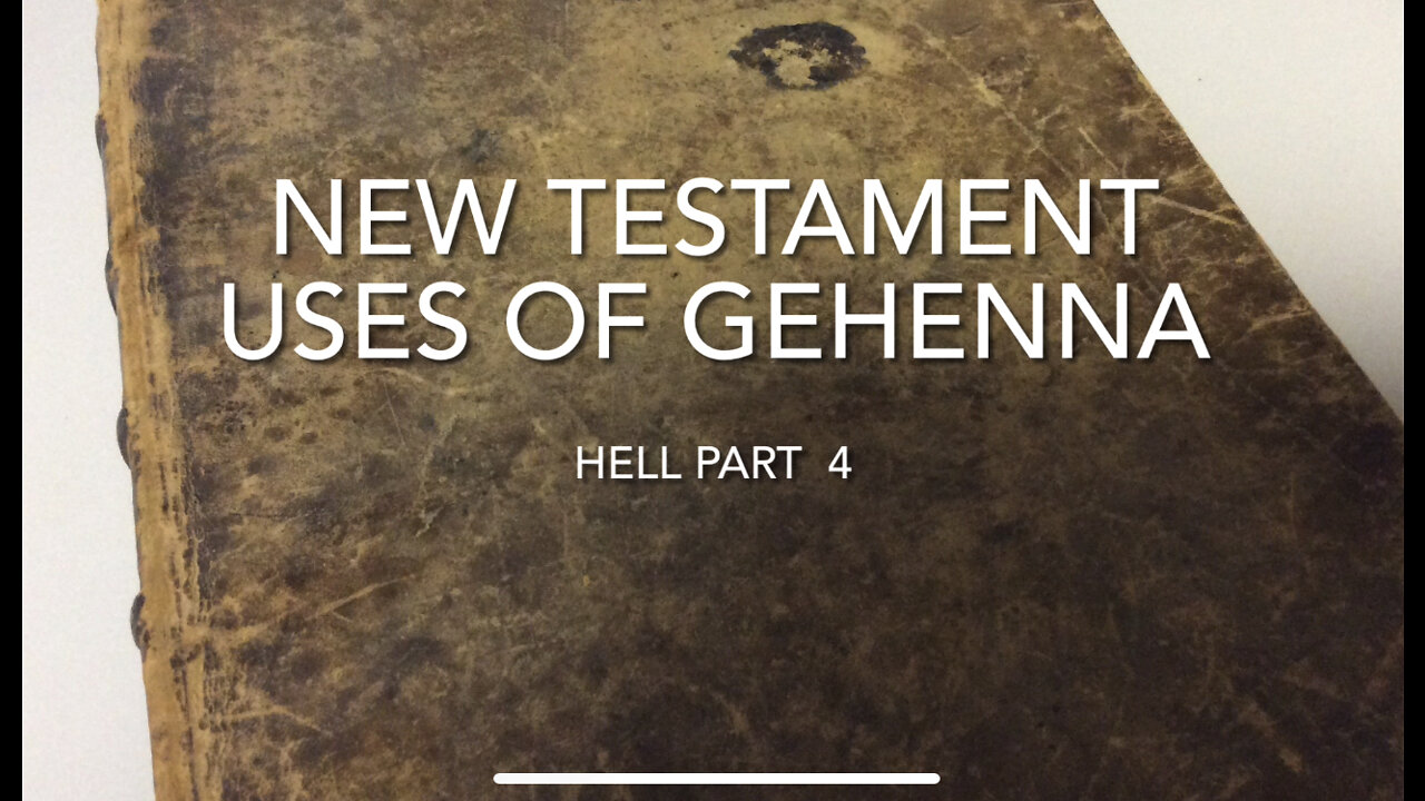 New Testament usage of Gehenna (Hell part 4)