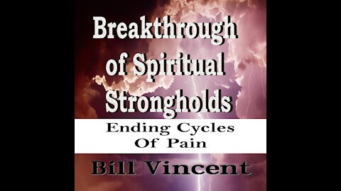 Breakthrough of Spiritual Strongholds by Bill Vincent Audiobook Preview