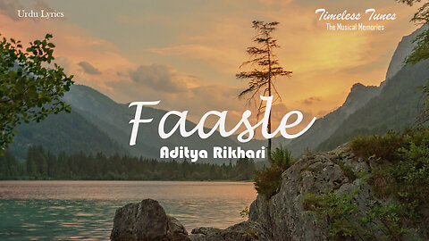 Faasle | Aditya Rikhari | Urdu Lyrics | Timeless Tunes