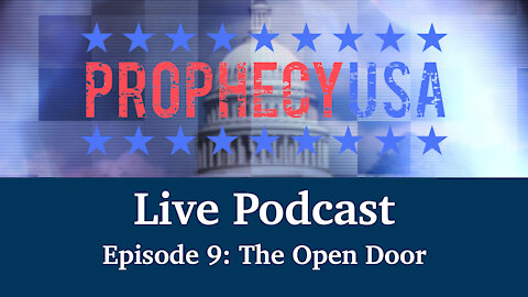 Live Podcast Ep. 9 - The Open Door