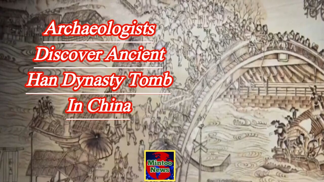 Archaeologists discover ancient Han Dynasty tomb in China