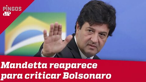 Mandetta não surpreende e já fala em candidatura em 2022