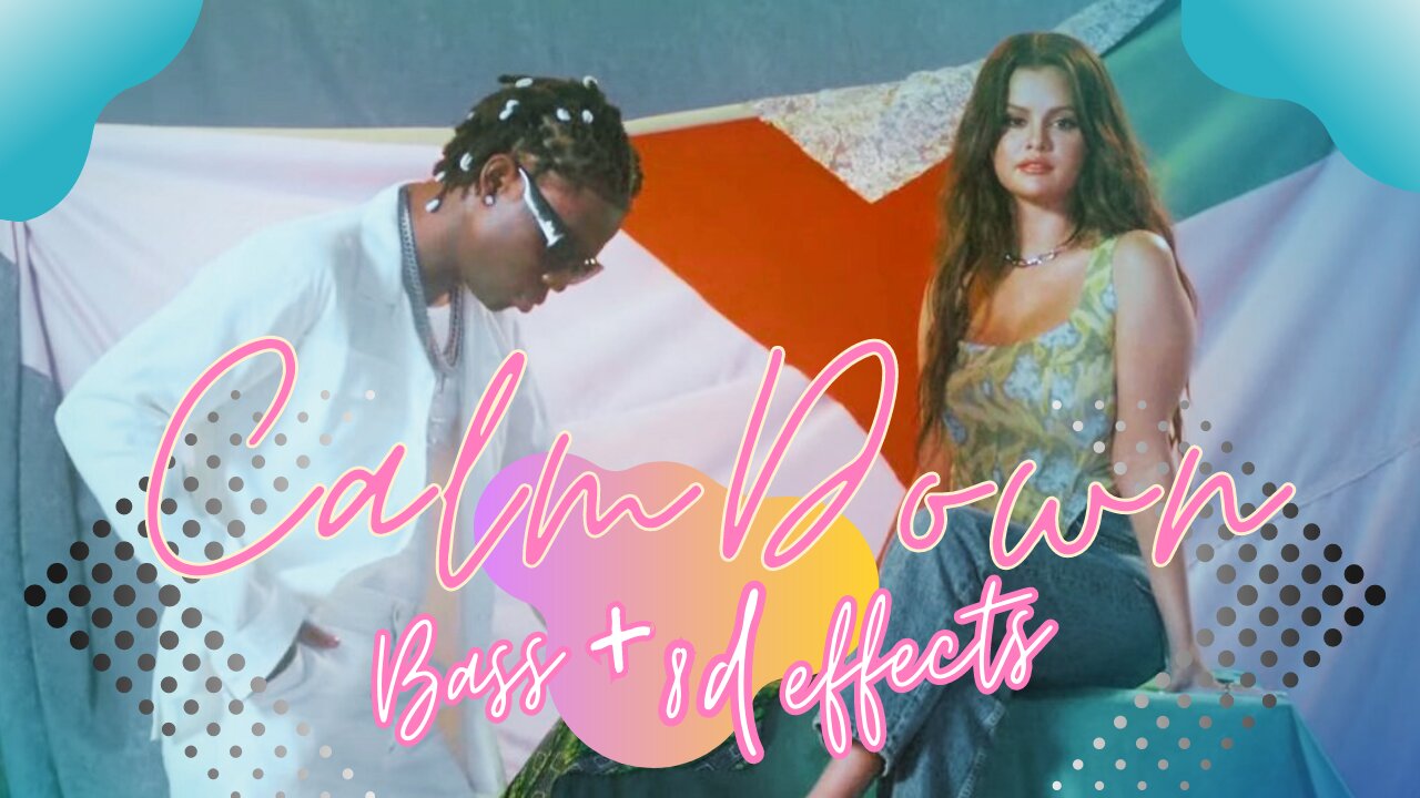 Calm down ( bass + 8d effects ) | Rema / Selena Gomez