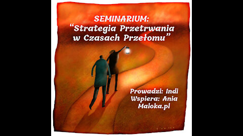 Seminarium "Strategia przetrwania w czasach przełomu" cz.1