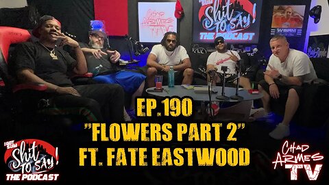 IGSSTS: The Podcast (Ep.190) “Flowers Part 2” | Ft. Fate Eastwood