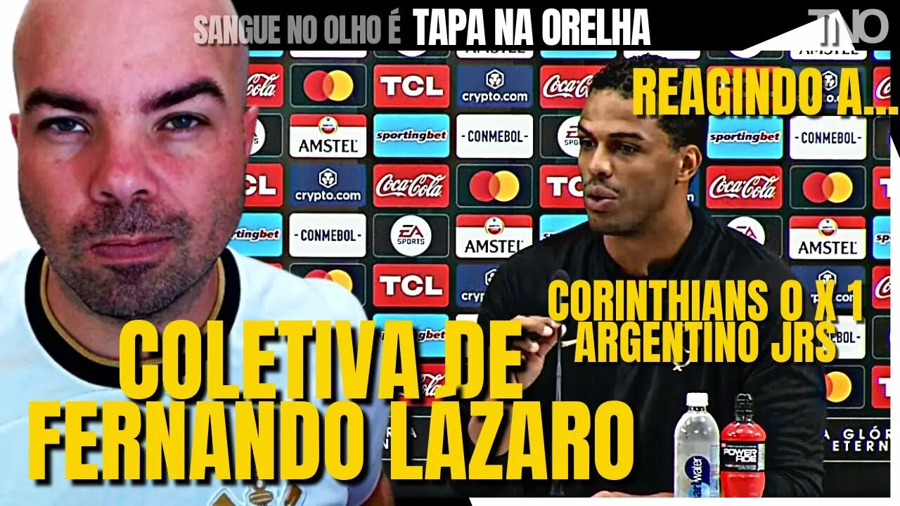 REACT - COLETIVA DO PSEUDO TÉCNICO FERNANDO LÁZARO (CORINTHIANS 0 X 1 ARGENTINO JRS.)