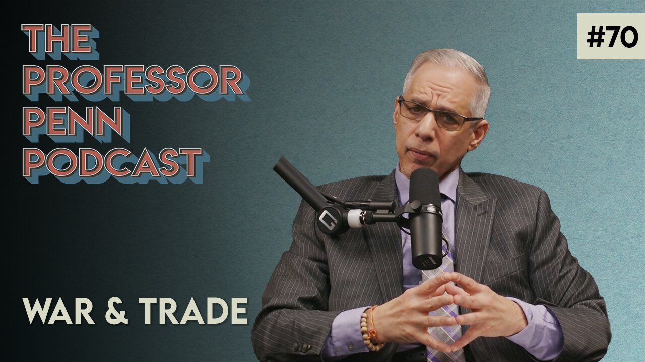 War and Trade with Professor Penn | EP#70