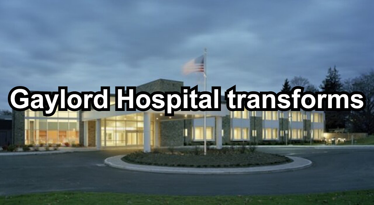 Gaylord Hospital transforms