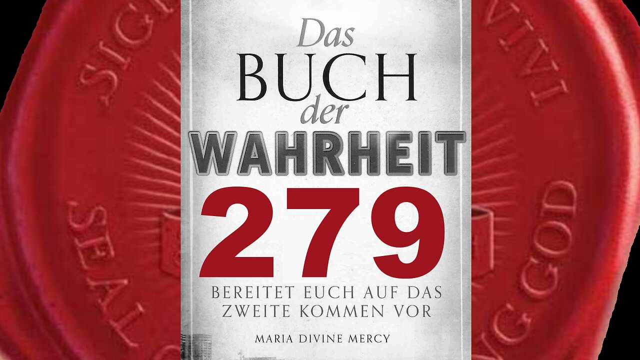 Gott der Vater: Versprechen der Immunität für jene, welche Jesus ablehnen (Buch der Wahrheit Nr 279)