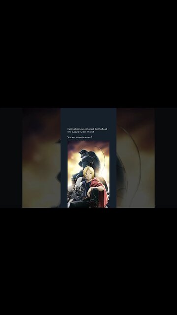 L’anime Fullmetal Alchemist: Brotherhood fête aujourd’hui ses 14 ans !