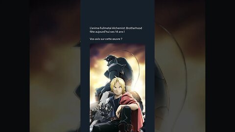 L’anime Fullmetal Alchemist: Brotherhood fête aujourd’hui ses 14 ans !